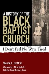 A History Of The Black Baptist Church